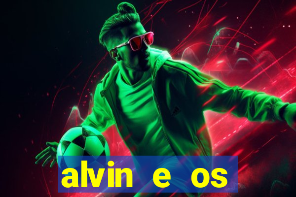 alvin e os esquilos 5